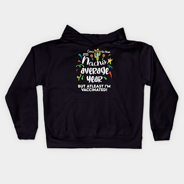 Cinco De Mayo Vaccinated Kids Hoodie by BethTheKilljoy